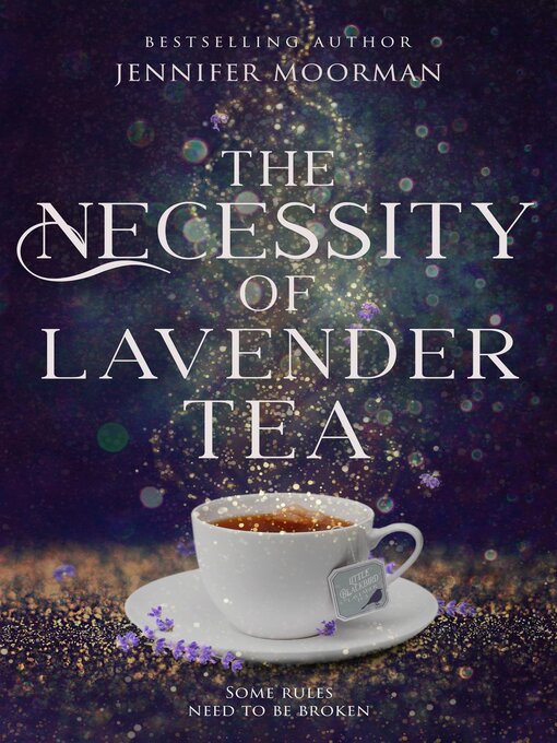 Title details for The Necessity of Lavender Tea by Jennifer Moorman - Available